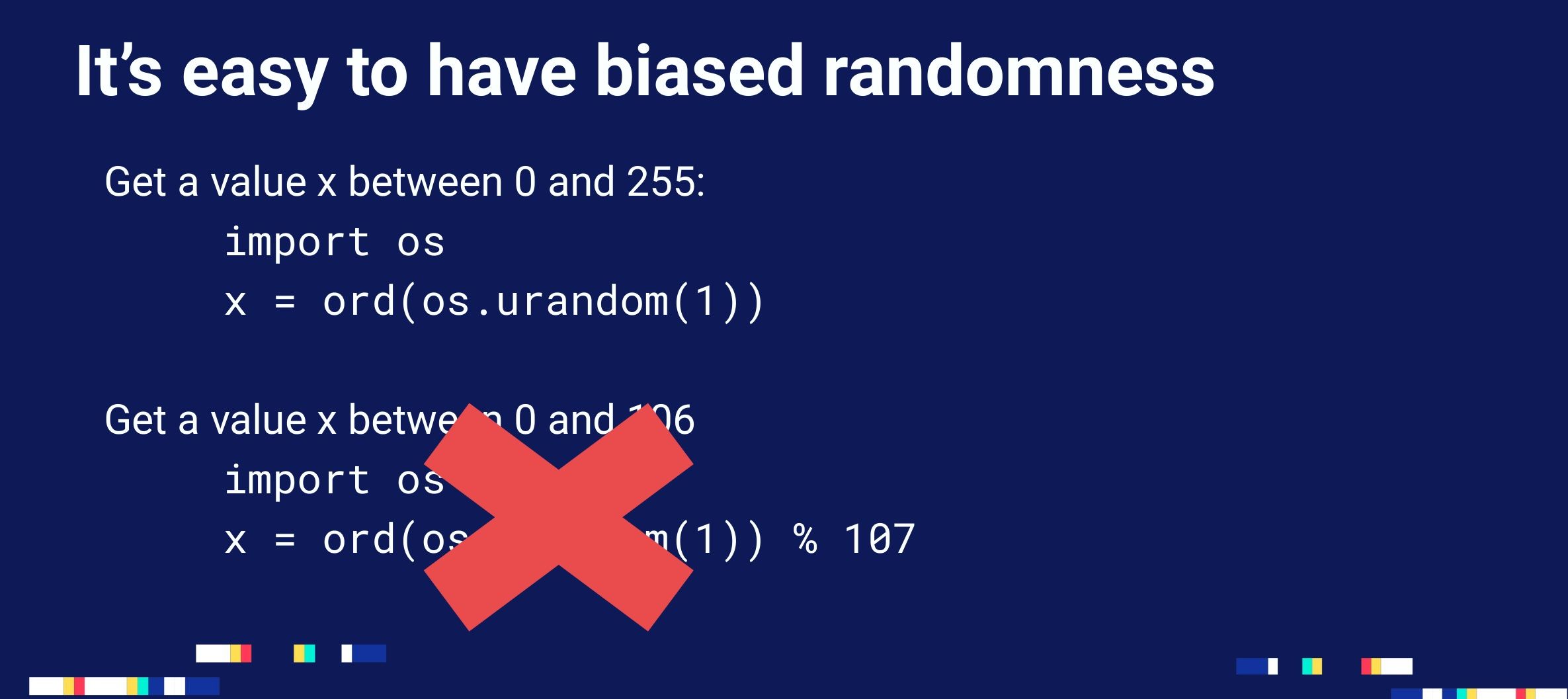 It&#39;s easy to have biased randomness.